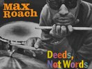 Roach, Max - Deeds, Not Words - Vinyl LP - RSD Black Friday 2024