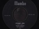 WILLIE EGANS: come on / oh baby MAMBO 7