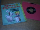 CHRISTMAS 45, DENNIS MENACE.  WHEN XMAS COMES AROUND EACH  YEAR / WANT FOR XMAS.