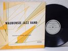 Waubonsee Jazz Band: Duane Wickiser Vinyl 1976 LP Illinois Private Press RPC