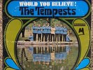 PROMO - The Tempests - Would You Believe - Smash SRS-67098 LP Vinyl Record