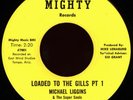 MICHAEL LIGGINS & SUPER SOULS Loaded To The Gills 45 Mighty Rare AZ Psych Funk