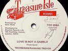 The Techniques / Ranking Trevor / The Techniques - Love Is Not A Gamble / It'...