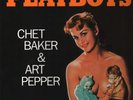 Chet Baker & Art Pepper Playboys 180G NEW OVP Jazz Wax Vinyl LP