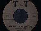 LONNIE TARVER: mean little woman / no woman to love me T AND T 7