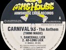 Timmi Magic / Lennie De-Ice* - Carnival 93  - The Anthem / We.R.E. (12