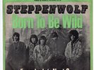 Steppenwolf – Born To Be Wild /Everybody´s..  - Vinyl - Single 7