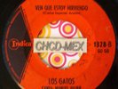 COSTA RICA 45 INDICA ●LOS GATOS● VEN QUE ESTOY HIRVIENDO LATIN PSYCH ROCK