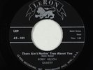 Rockabilly 45 - Bobby Nelson Quartet - There Ain't Nothin True - LeRon VG+ rare