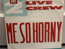 The 2 Live Crew - Me so horny US 12'' Rap Vinyl