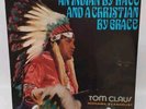 Tom Claus Mohawk Evangelist - An Indian By Race Christian By Grace Vinyl LP NEW