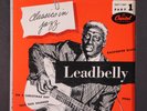 LEADBELLY:  classics in jazz part 1  CAPITOL 7