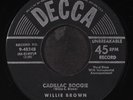 WILLIE BROWN: cadillac boogie / korea blues DECCA 7