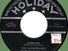 HARMONAIRES Lorraine / Come Back 45rpm Holiday 1957 black label 1st press