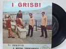 I GRISBI YOU SCRATCH OUR APPOINTMENT POP ROCK BEAT NAPLES 1965 45RPM 7