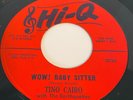 TINO CAIRO & THE EARTHQUAKES 45RPM '60 HI-Q WOW BABY SITTER RARE TEEN ROCKER M-