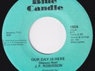 J.P. ROBINSON Our Day Is Here RARE  M- crossover 45 northern soul modern HEAR
