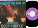 DEEP PURPLE - MIGHT JUST TAKE YOUR LIFE  1974 french P/S Single  EX