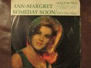 Ann Margret Someday Soon/He's My Man 45 rpm single w/Pic Sleeve RARE  - VG+