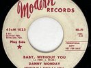 DANNY MONDAY Baby Without You Modern Promo Northern Soul Original RARE 45 HEAR