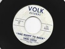 ROCKABILLY bw/ DOOWOP 45 - TRINI LOPEZ - THE RIGHT TO ROCK  - HEAR  1958 VOLK