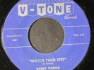 BOBBY PARKER: watch your step / steal your heart away V-TONE  7
