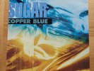 SUGAR- COPPER BLUE,  VINYL LP