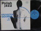POLISH JAZZ vol.47 Krzysztof Sadowski And His... / LP Poland 1975 MUZA SX 1277