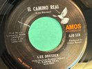 LEE DRESSER   EL CAMINO REAL   AMOS 118   Orig. ROCKABILLY 45