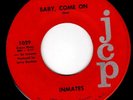 CAROLINA GARAGE 45 - INMATES - BABY, COME ON/STUBBORN KIND OF FELLOW - HEAR