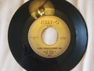 45 RPM WILLIE LOGAN & THE PLAIDS/YOU CONQUORED ME/SAY THAT YOU CARE  JERRY-O