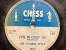 THE HOWLIN’ WOLF - CHESS 1575 - EVIL IS GOIN’ ON - CLASSIC CHICAGO BLUES 78rpm