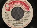 THE PARTRIDGE FAMILY - LOOKING THROUGH THE EYES OF LOVE, BELL, WLP, 45 RPM, 1972
