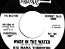 Big Mama Thornton & Her Hounddogs Ball & Chain../Wade In The Water RARE Blues