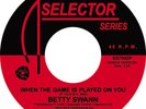 Bettye Swann - Kiss My Love Goodbye / When The Game Is Played On You, 7