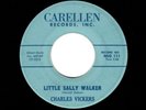 BLUES/SOUL-CHARLES VICKERS-LITTLE SALLY WALKER/FRIENDLY ADVICE-CARELLEN 111