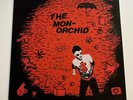 THE MONORCHID- Who Put Out The Fire? LP