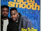 1991 - NICE & SMOOTH - HOW TO FLOW - RUSH ASSOCIATED LABELS ORIGINAL PRESSING