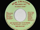 Modern Soul Gospel 45 - New Creation - Ain't No Right Way To Do Wrong VG+