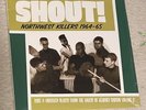 SHOUT Northwest Killers 1964-65 LP Woody Carr El Caminos Canadian Vips Elegants