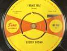 BUSTER BROWN - FANNIE MAE / LOST IN A DREAM - OG UK SUE 45 - WI 368 - GREAT COPY