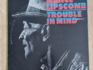 MANCE LIPSCOMB ULTRA-RARE 'TROUBLE IN MIND' NM VINYL, WL PROMO, 60'S TEXAS BLUES