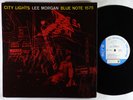 Lee Morgan - City Lights LP - Blue Note - BLP 1575 Mono RVG 47 W 63rd
