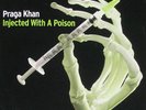 Praga Khan - Injected With A Poison (Part 1 Mixes), 12