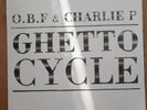 O.B.F. & Charlie P ‎– Ghetto Cycle 2xLP FR-2018, SEALED