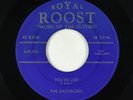 Doo-Wop 45 - Bachelors - You've Lied/I Found Love - Royal Roost - rare OG