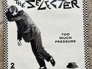THE SELECTER TOO MUCH PRESSURE