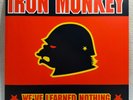 Iron Monkey, We've Learned Nothing (Man's Ruin MR 130) NM 10