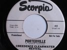 Rock 45 CREEDENCE CLEARWATER REVIVAL Porterville SCORPIO VG++ promo HEAR d