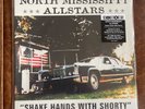 NORTH MISSISSIPPI ALL STARS  SHAKE HANDS WITH SHORTY RSD SEALED /1200  COPIES